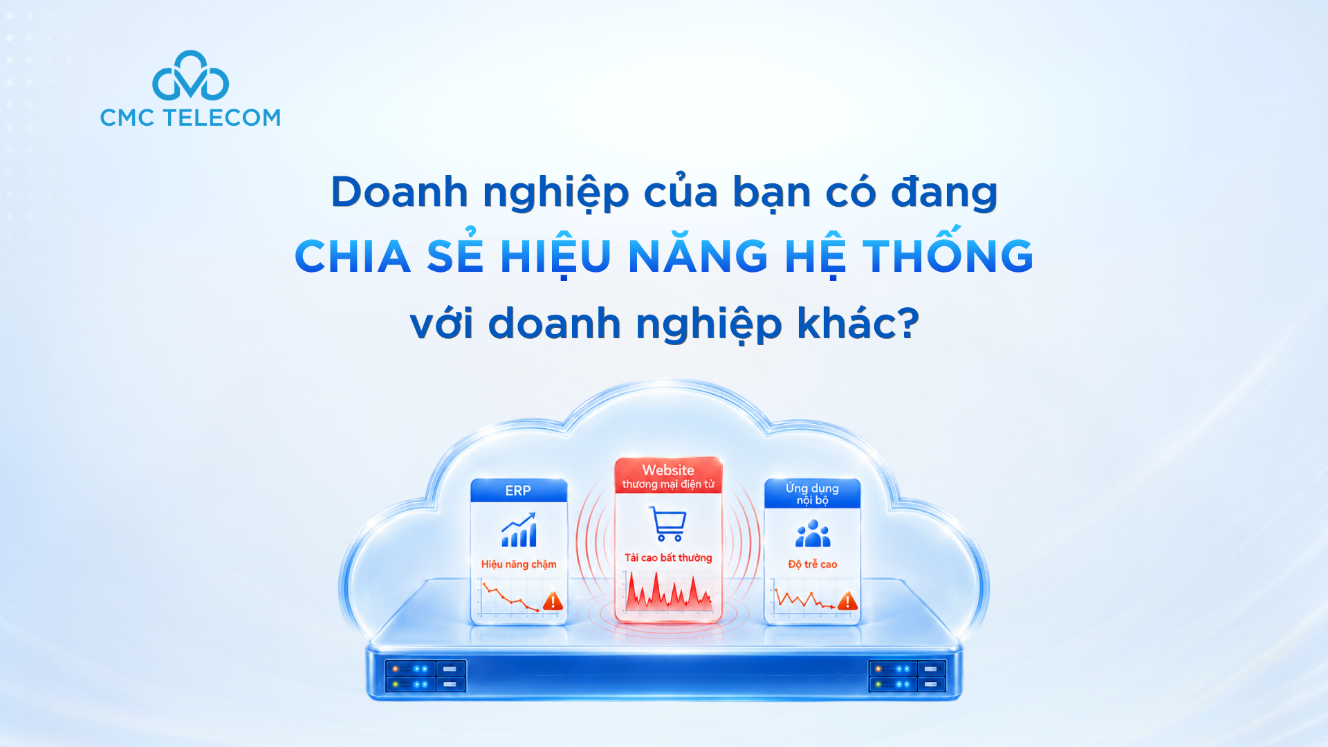 Doanh nghiệp của bạn có đang chia sẻ hiệu năng hệ thống với người khác?