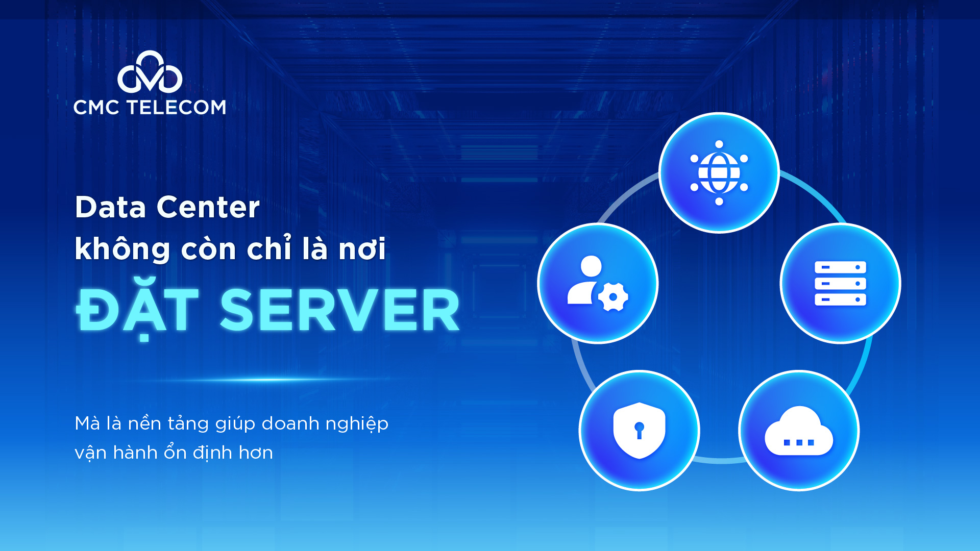Data Center giờ không chỉ cần mạnh — mà cần phù hợp với cách doanh nghiệp vận hành