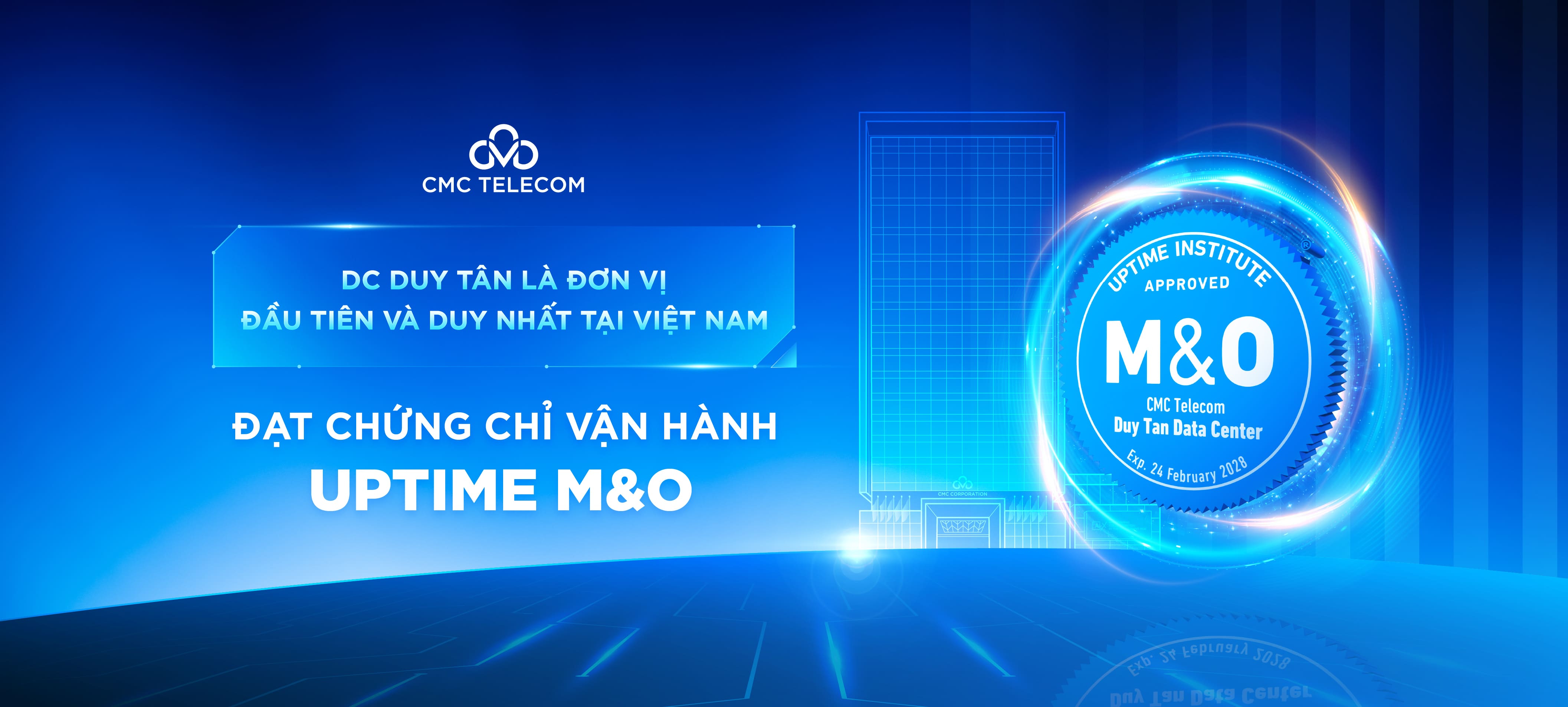 Data Center Duy Tân của CMC Telecom đạt chứng chỉ Uptime M&O đầu tiên tại Việt Nam
