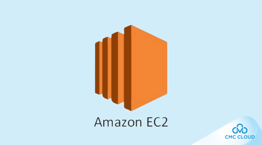 Amazon EC2 là gì? Tìm hiểu về dịch vụ đám mây phổ biến của Amazon